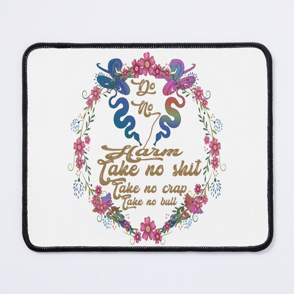 Item preview, Do no harm take no shit take no crap take no bull,,floral,V777. designed and sold by Chakilogy.