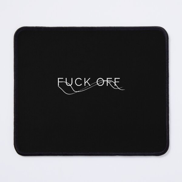 Item preview, Fuck off designed and sold by Creator111.