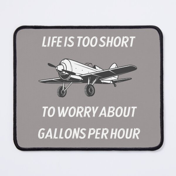 Item preview, Life is too short to worry about gallons per hour designed and sold by flight-apparel.