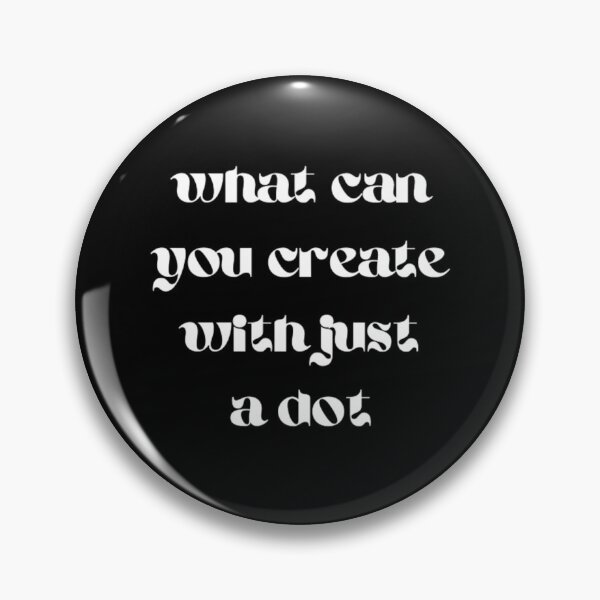 Item preview, What Can You Create With Just A Dot designed and sold by ibrahimsn.