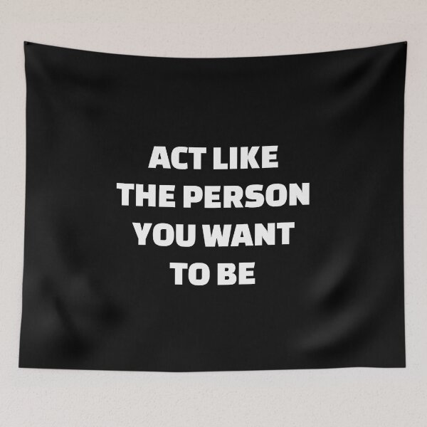 Item preview, Act like the person you want to be  - best motivational quotes designed and sold by Inspirationmotivation.