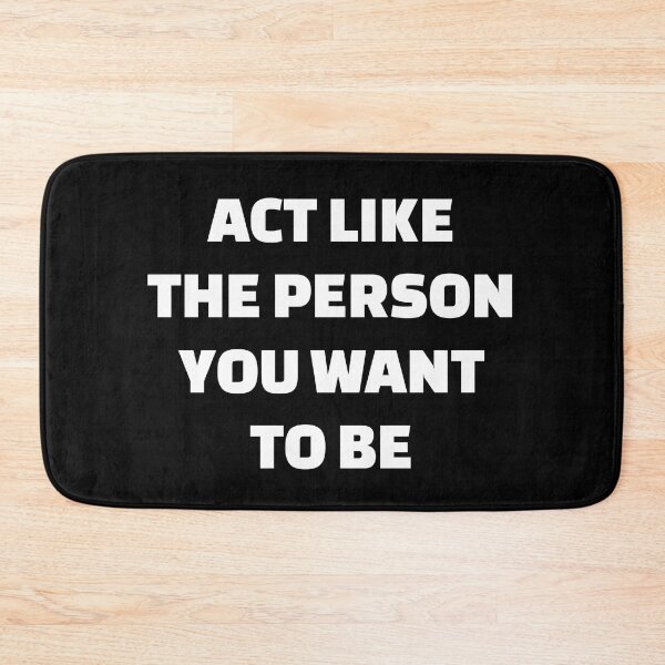 Item preview, Act like the person you want to be  - best motivational quotes designed and sold by Inspirationmotivation.