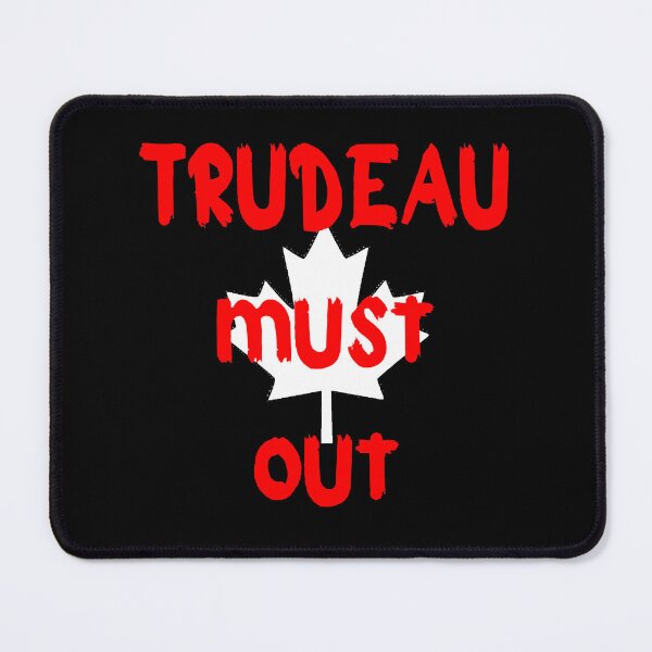 Item preview, trudeau must go  designed and sold by ThatByMattz.