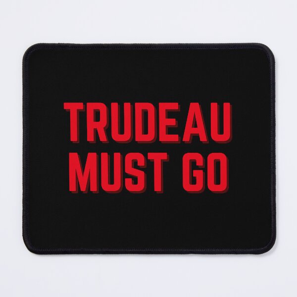 Item preview, trudeau must go designed and sold by ThatByMattz.