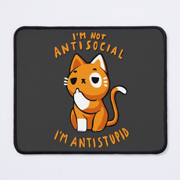 Item preview, I’m not antisocial I’m antistupid designed and sold by OnlyCoolDesigns.