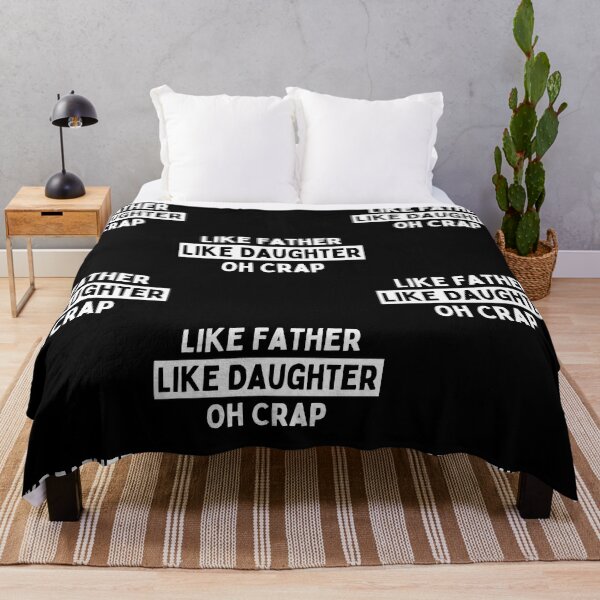 Item preview, Like Father Like Daughter Oh Crap Funny Father's Day Quote designed and sold by Trankix.