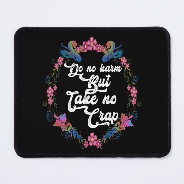 Item preview, Do no harm but take no crap,,floral,V799.  designed and sold by Chakilogy.