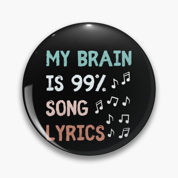 Item preview, My Brain Is 99.9 Percent Song Lyrics Funny Music Lover Quote designed and sold by Trankix.