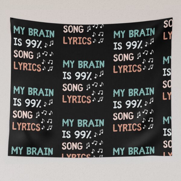 Item preview, My Brain Is 99.9 Percent Song Lyrics Funny Music Lover Quote designed and sold by Trankix.