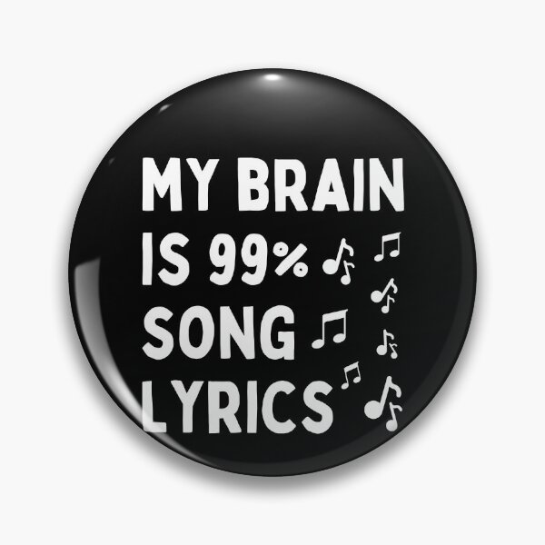 Item preview, My Brain Is 99.9 Percent Song Lyrics Funny Music Lover Quote designed and sold by Trankix.