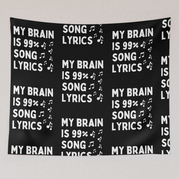 Item preview, My Brain Is 99.9 Percent Song Lyrics Funny Music Lover Quote designed and sold by Trankix.