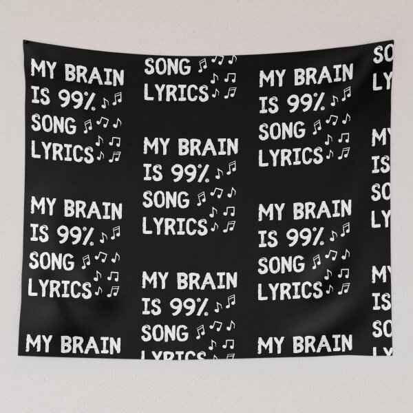 Item preview, My Brain Is 99.9 Percent Song Lyrics Funny Music Lover Quote designed and sold by Trankix.