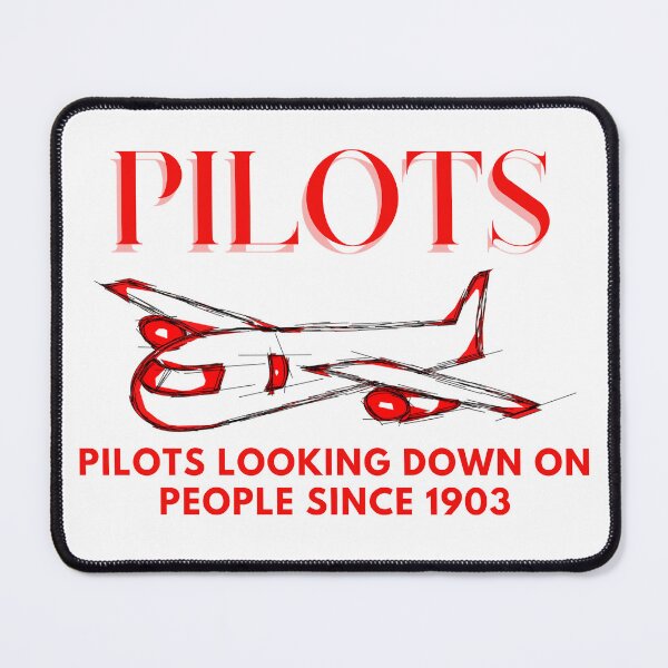 Item preview, Pilots Looking Down On People Since 1903 designed and sold by khadijat297.