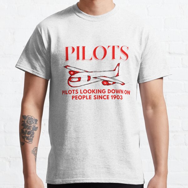 Item preview, Pilots Looking Down On People Since 1903 designed and sold by khadija297.