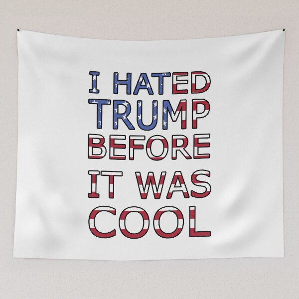 Item preview, I hated Trump before it was cool designed and sold by ValentinaHramov.