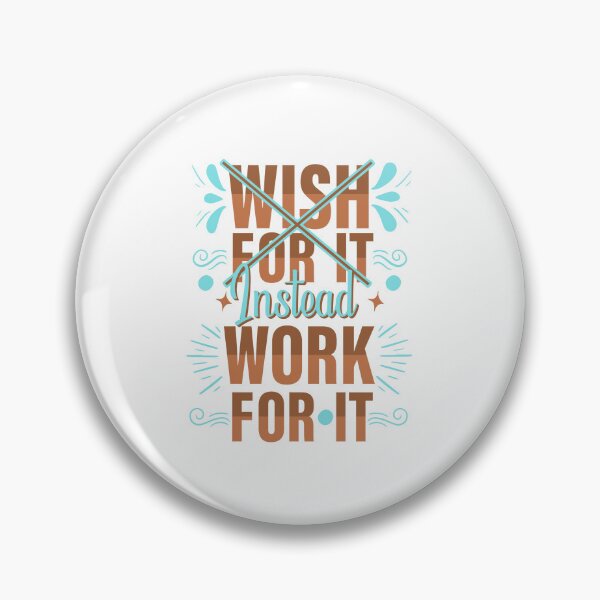 Item preview, Don't Wish For It, Instead, Work For It designed and sold by Salmaniix.