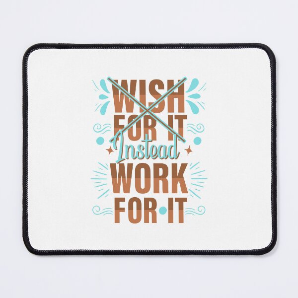 Item preview, Don't Wish For It, Instead, Work For It designed and sold by Salmaniix.