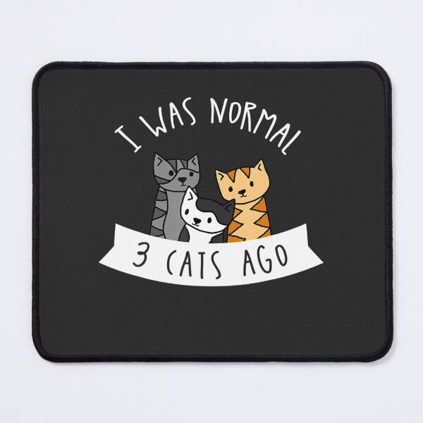 Item preview, I Was Normal 3 Cats Ago Cute Cat Humor Funny Cat Lover designed and sold by Bowman63.