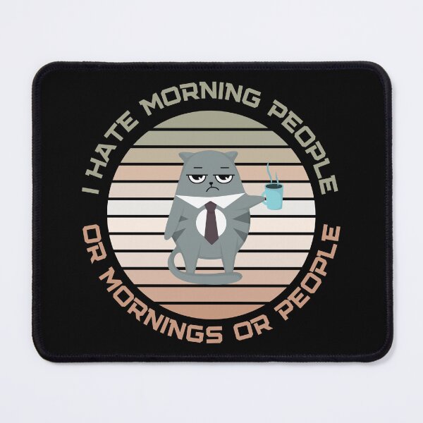 Item preview, I Hate Morning People Or Mornings Or People designed and sold by nquestiaa.