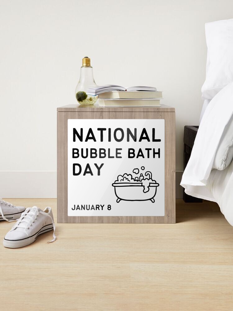 National Bubble Bath Day (January 8th)
