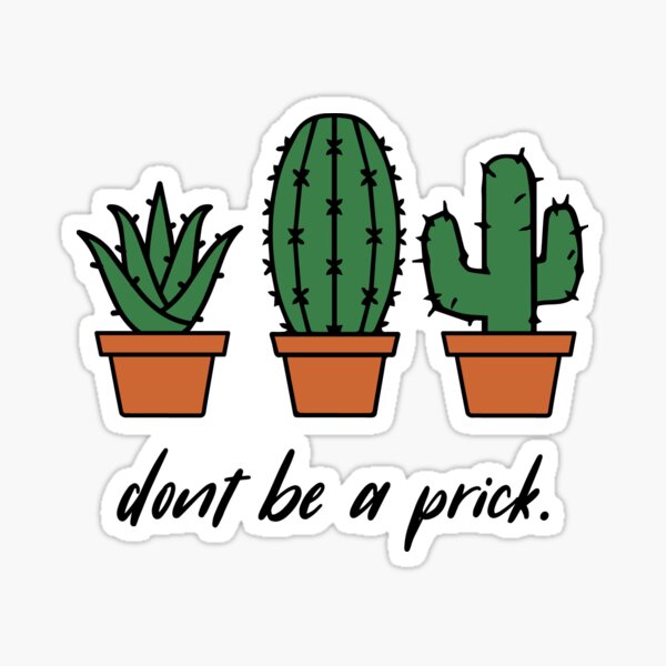 Don't Be a Prick Sticker