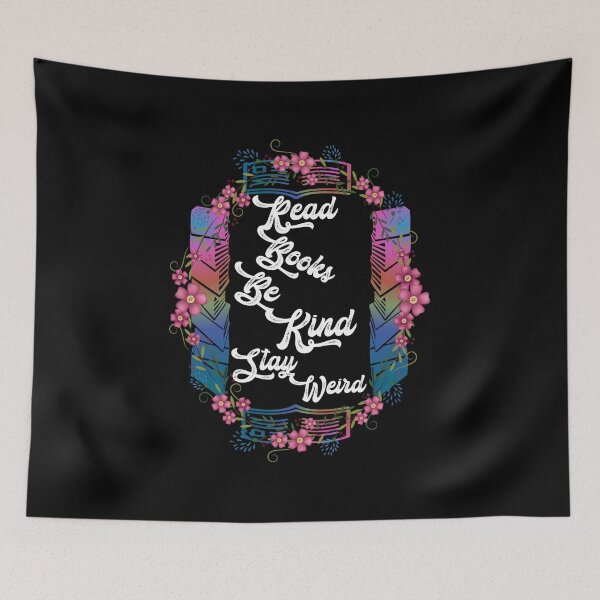 Item preview, Rad Books Be Kind Stay Weird, floral, V2.  designed and sold by Chakilogy.