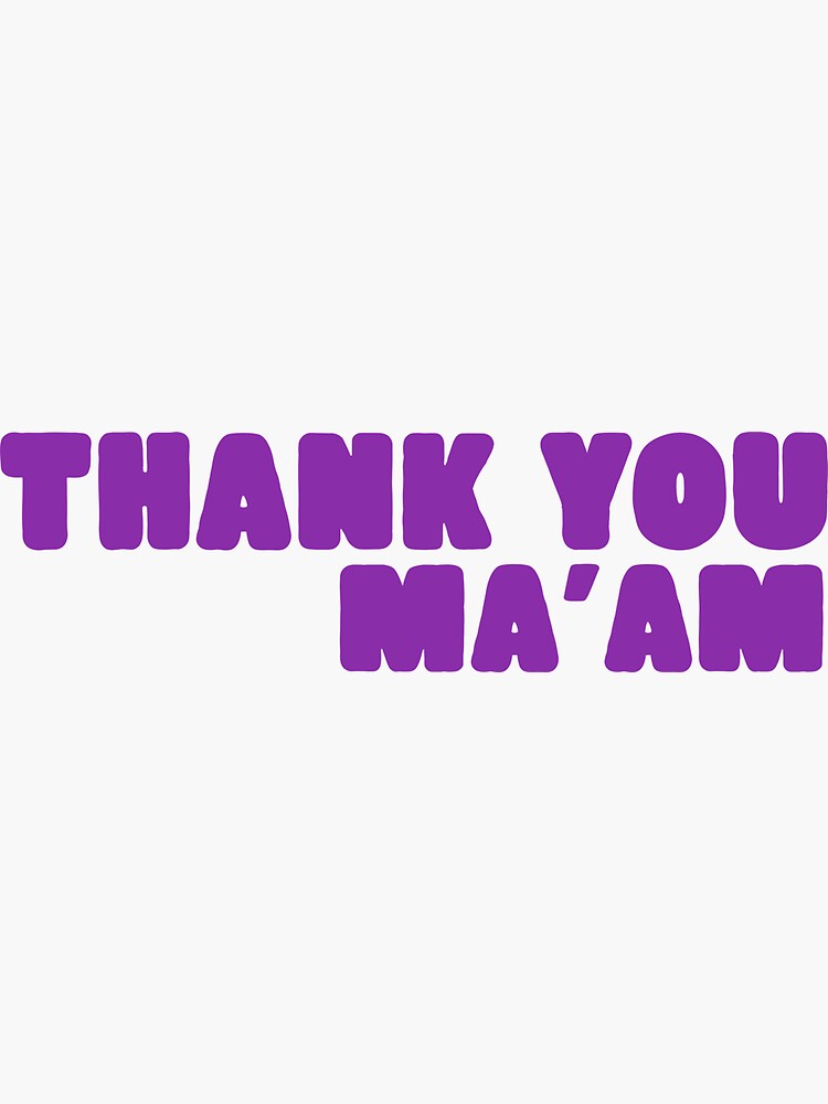 Thank You Maam Purple Sticker For Sale By Biblotee Redbubble