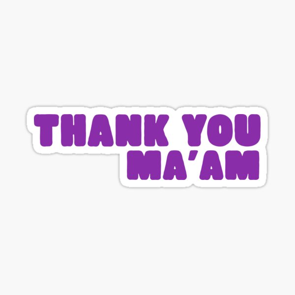 Thank You Maam Purple Sticker For Sale By Biblotee Redbubble