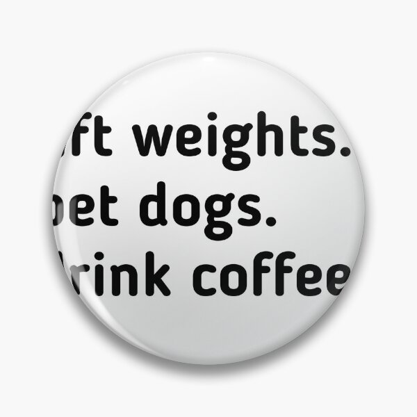 Item preview, Lift-Weights-Pet-Dogs-Drink-Coffee-Gym-Life-Gift-Happiness designed and sold by Itaxi.