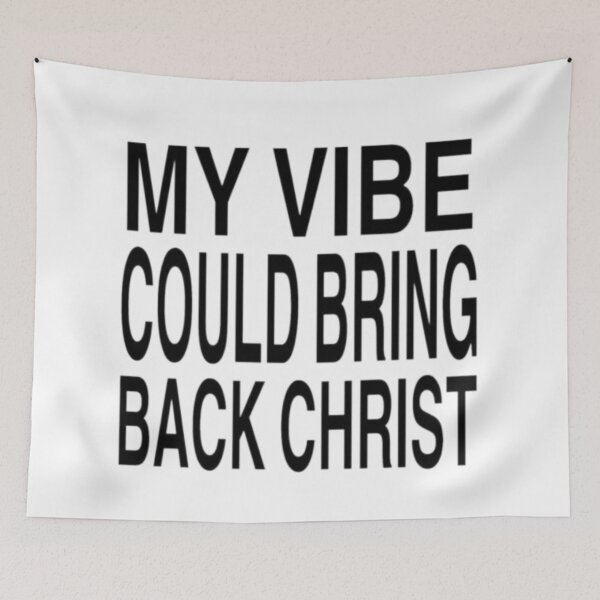 Item preview, my vibe could bring back christ designed and sold by vini20shop ☑️ ⭐⭐⭐⭐⭐.