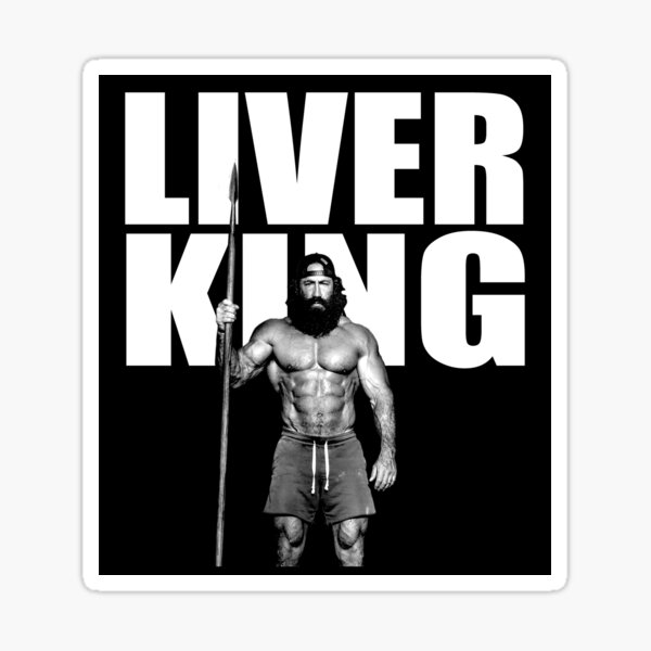 "The Liver King Primal" Sticker for Sale by Lowgik Redbubble