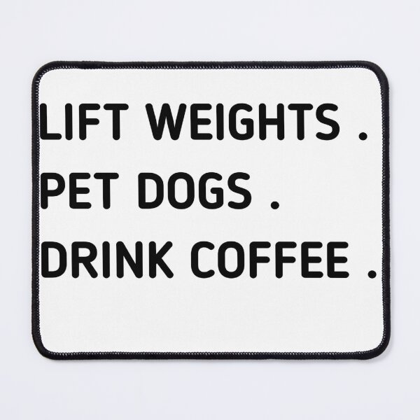 Item preview,  Lift-Weights-Pet-Dogs-Drink-Coffee-Gym-Life-Gift-Happiness designed and sold by Itaxi.