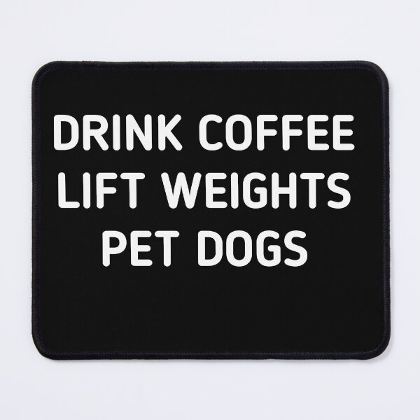 Item preview, Lift-Weights-Pet-Dogs-Drink-Coffee-Gym-Life-Gift-Happiness designed and sold by Itaxi.