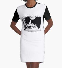 Ich starb einmal für dich, aber nie wieder T-Shirt Kleid