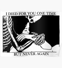 I Died For You One Time, But Never Again Poster