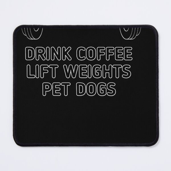 Item preview, Lift-Weights-Pet-Dogs-Drink-Coffee-Gym-Life-Gift-Happiness designed and sold by Itaxi.