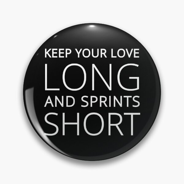 Item preview, Keep Your Love Long and Sprints Short. Scrum Master Funny designed and sold by trendingatees.