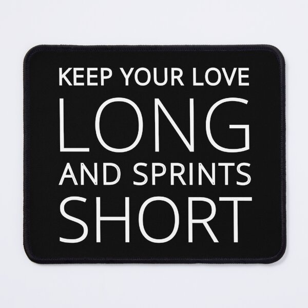Item preview, Keep Your Love Long and Sprints Short. Scrum Master Funny designed and sold by trendingatees.