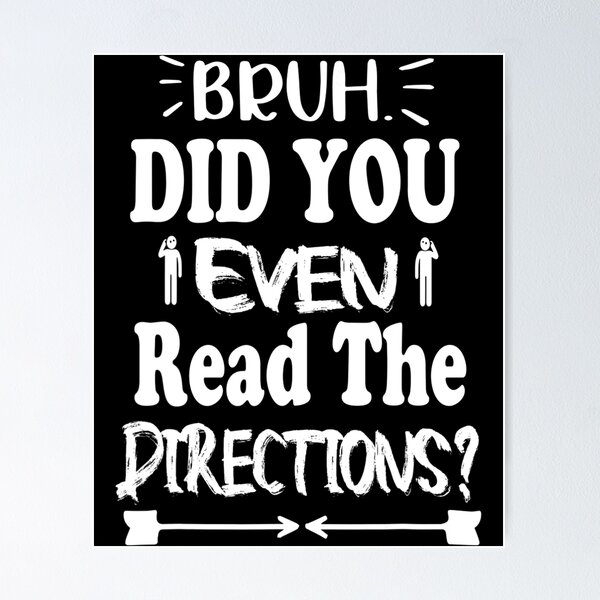Item preview, Bruh Did You Even Read The Directions Sarcastic Teacher Life designed and sold by quietcongresspe.