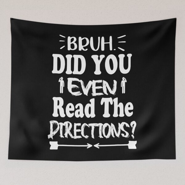 Item preview, Bruh Did You Even Read The Directions Sarcastic Teacher Life designed and sold by quietcongresspe.