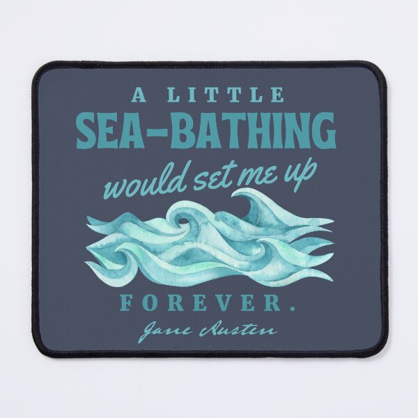 Item preview, A little sea-bathing would set me up forever | Pride and Prejudice designed and sold by CastlesClassics.