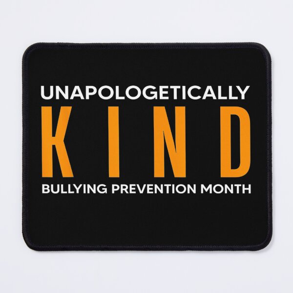 Item preview, Unapologetically Kind Bullying Prevention Month designed and sold by jaimentonter64.
