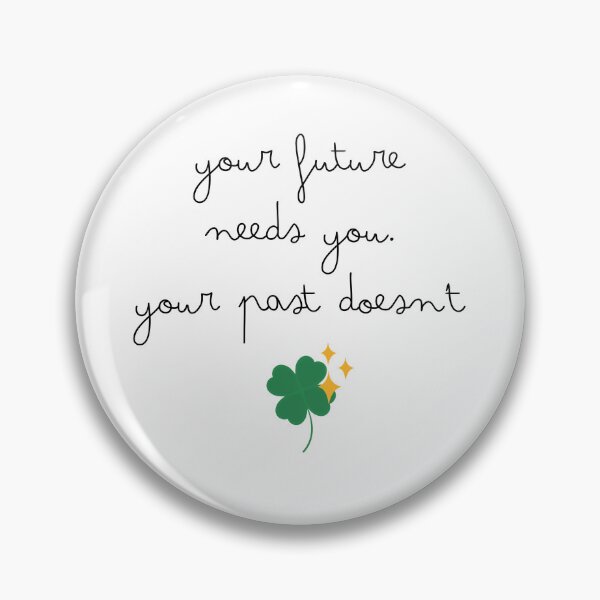 Item preview, four-leaf clover with sparkles T-shirt with inspiration quote - your future needs you. your past doesn't. designed and sold by fluffyfluky.