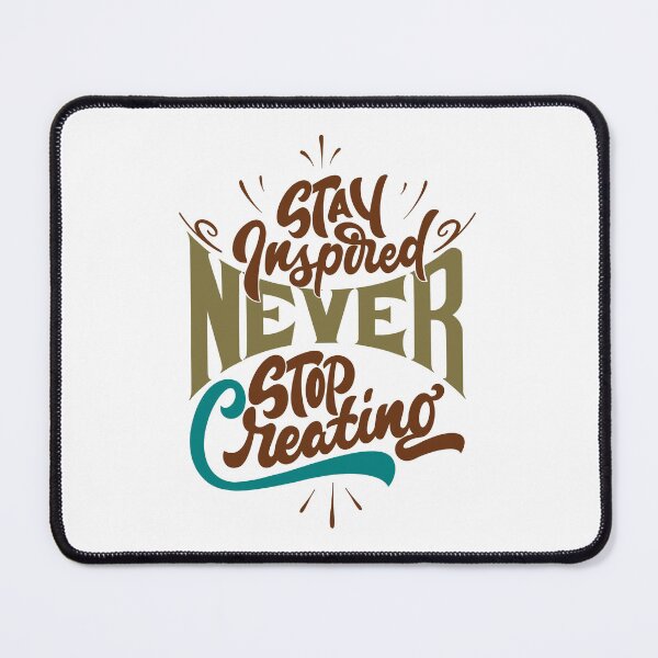 Item preview, Never Stop Creating designed and sold by ChenryConcepts.