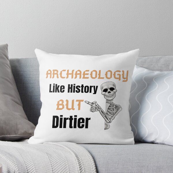 Item preview, Archaeology Like History But Dirtier designed and sold by letsgoh.