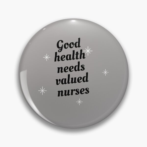 Item preview, Nurses on strike Support nurses Good health needs valued nurses designed and sold by medoutfits.