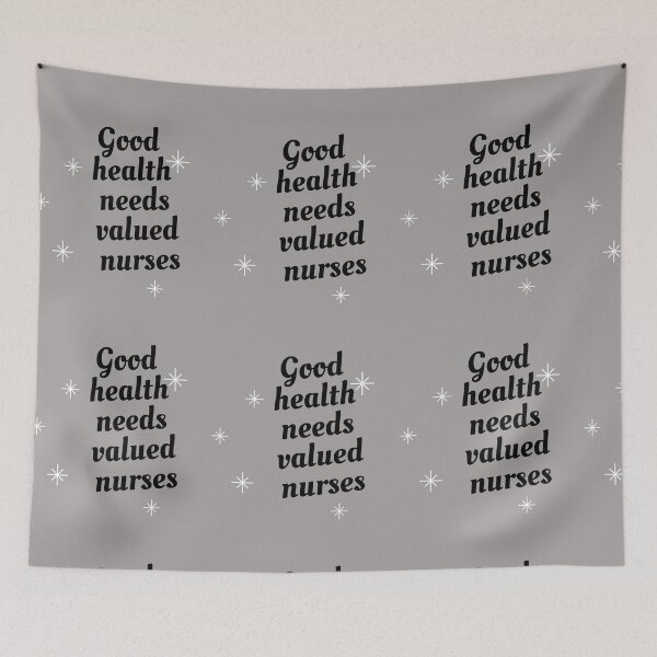 Item preview, Nurses on strike Support nurses Good health needs valued nurses designed and sold by medoutfits.