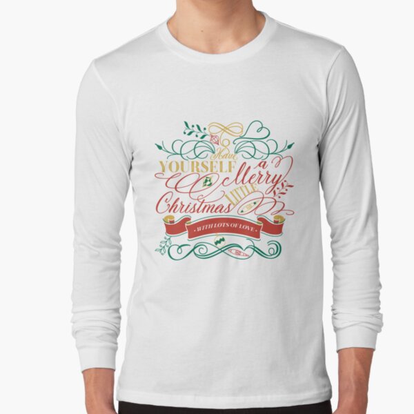 Have Yourself A Merry Little Christmas Love Typography Long Sleeve T-Shirt