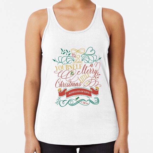 Have Yourself A Merry Little Christmas Love Typography Racerback Tank Top