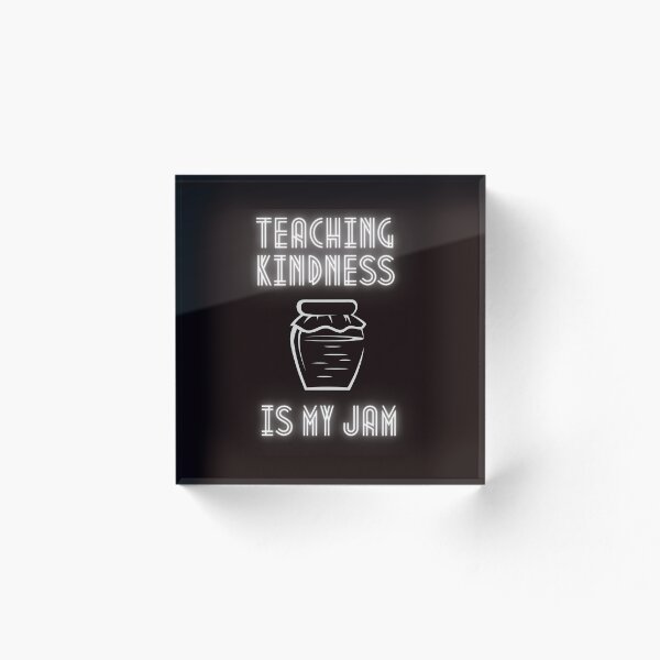 Aperçu de l'œuvre Enseigner la gentillesse est ma confiture créée et vendue par Psycheek.